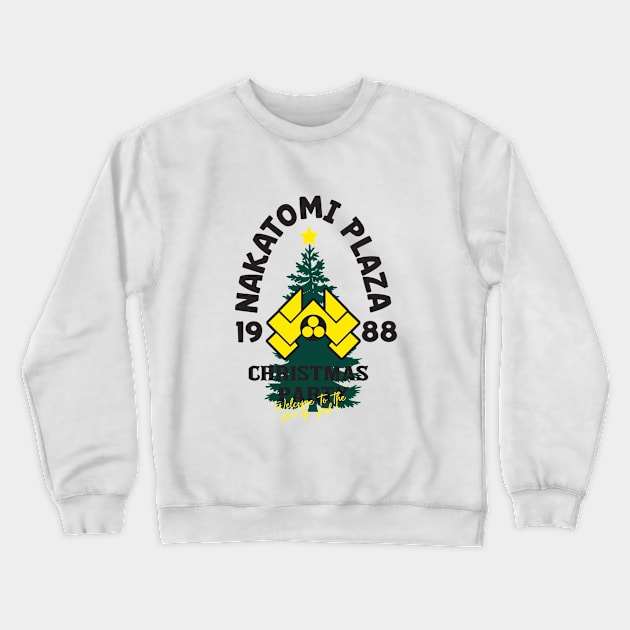 Nakatomi Plaza 1988 - Christmas Party Welcome to The Party, Pal! Crewneck Sweatshirt by Geminiguys